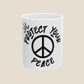 Protect Your Peace Mug