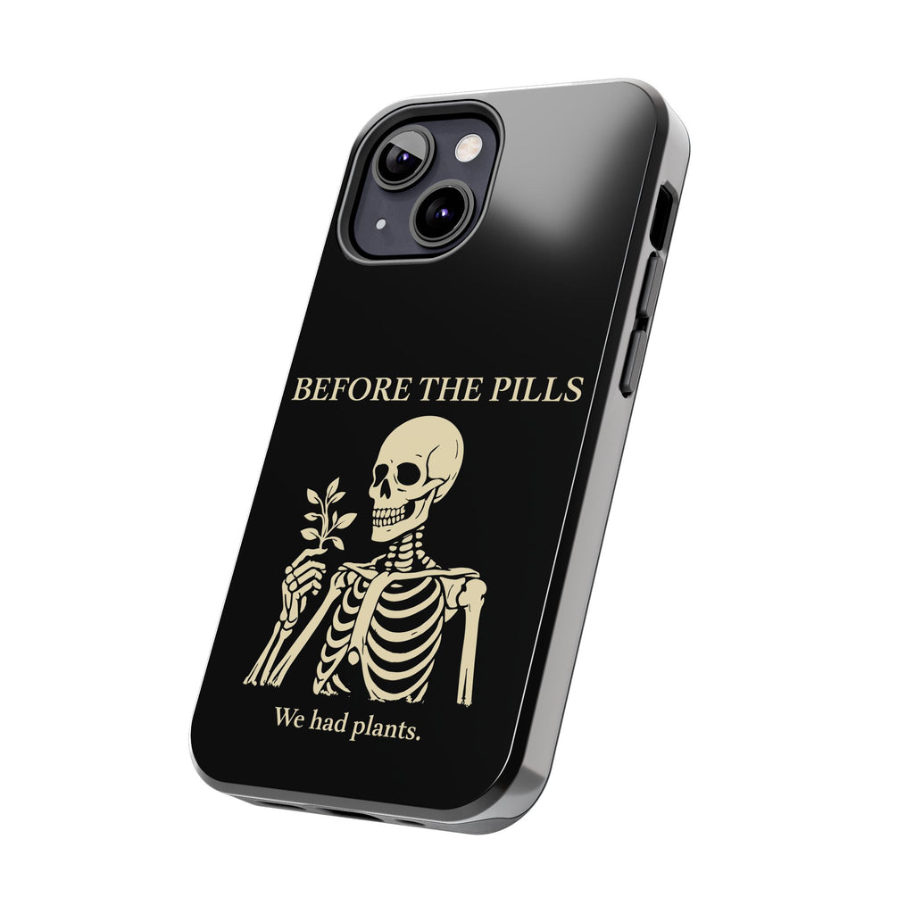 Before The Pills Phone Cases
