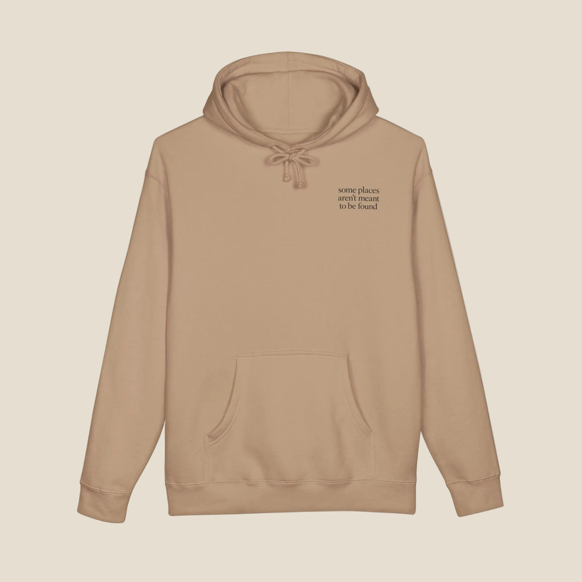 Some Places Aren't Meant To Be Found Hoodie