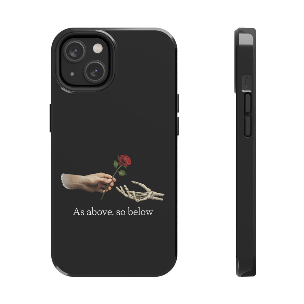 As Above, So Below Phone Cases