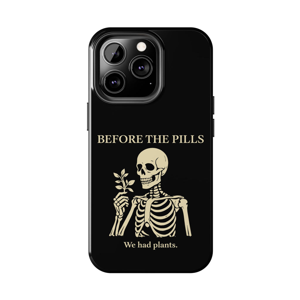 Before The Pills Phone Cases