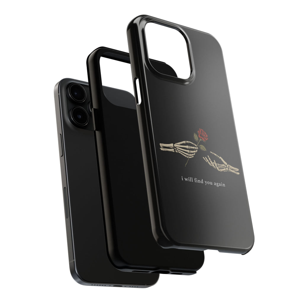 I Will Find You Again Phone Cases