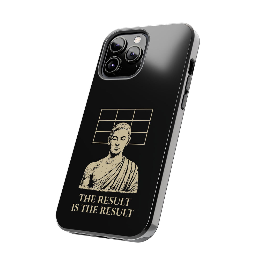 The Result Is The Result Phone Cases