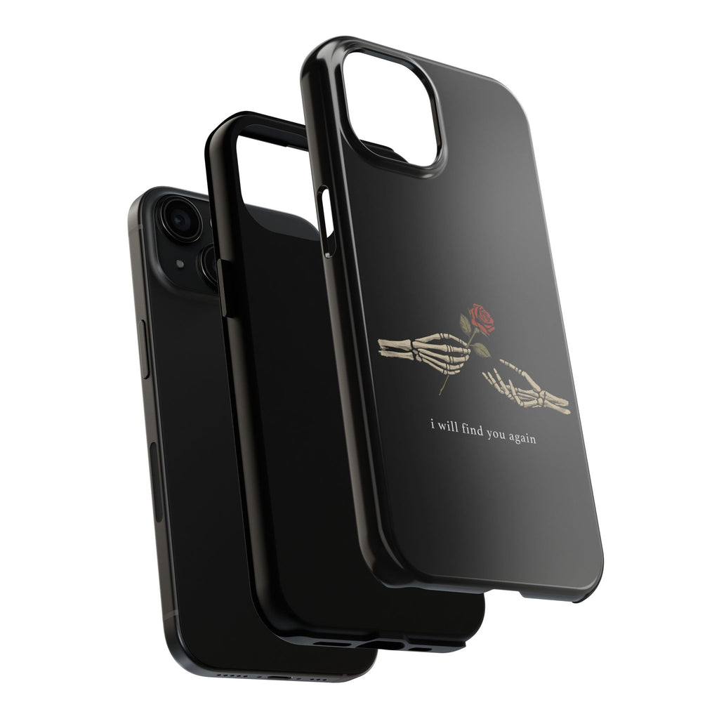 I Will Find You Again Phone Cases