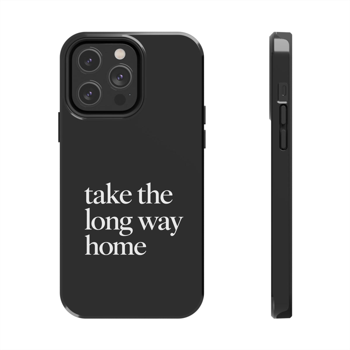 Take The Long Way Home Phone Case