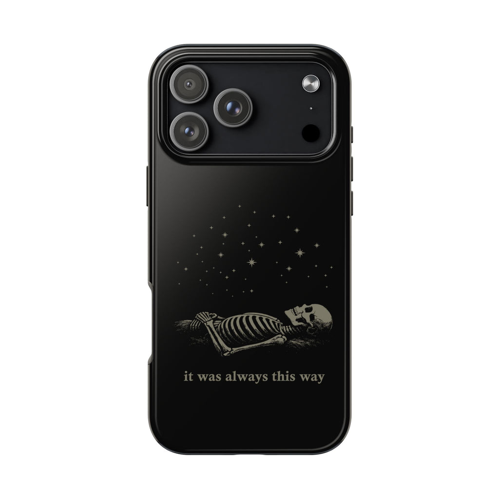 It Was Always This Way Tough Phone Cases
