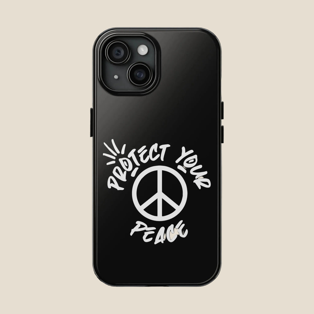 Protect Your Peace Tough Phone Cases