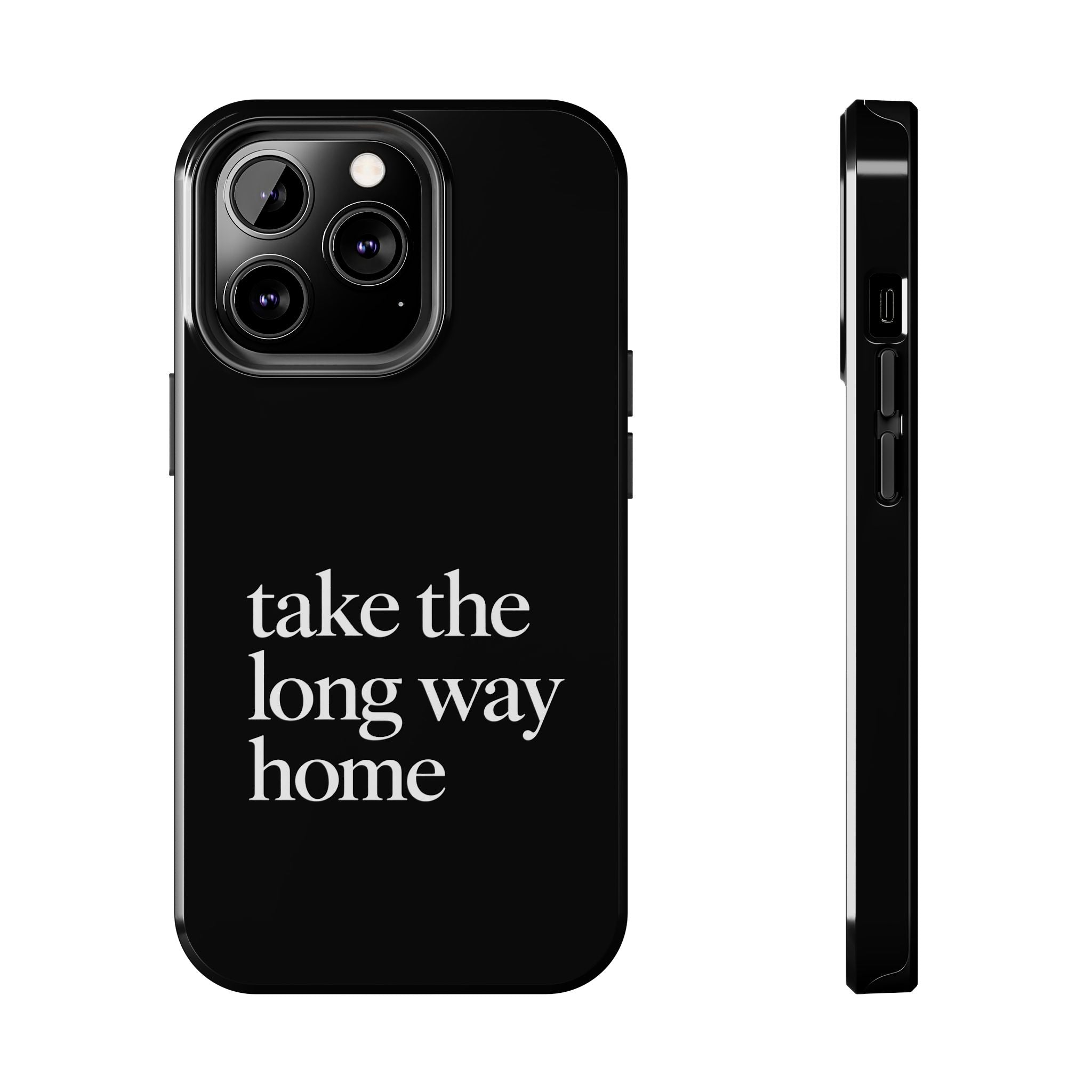 Take The Long Way Home Phone Case