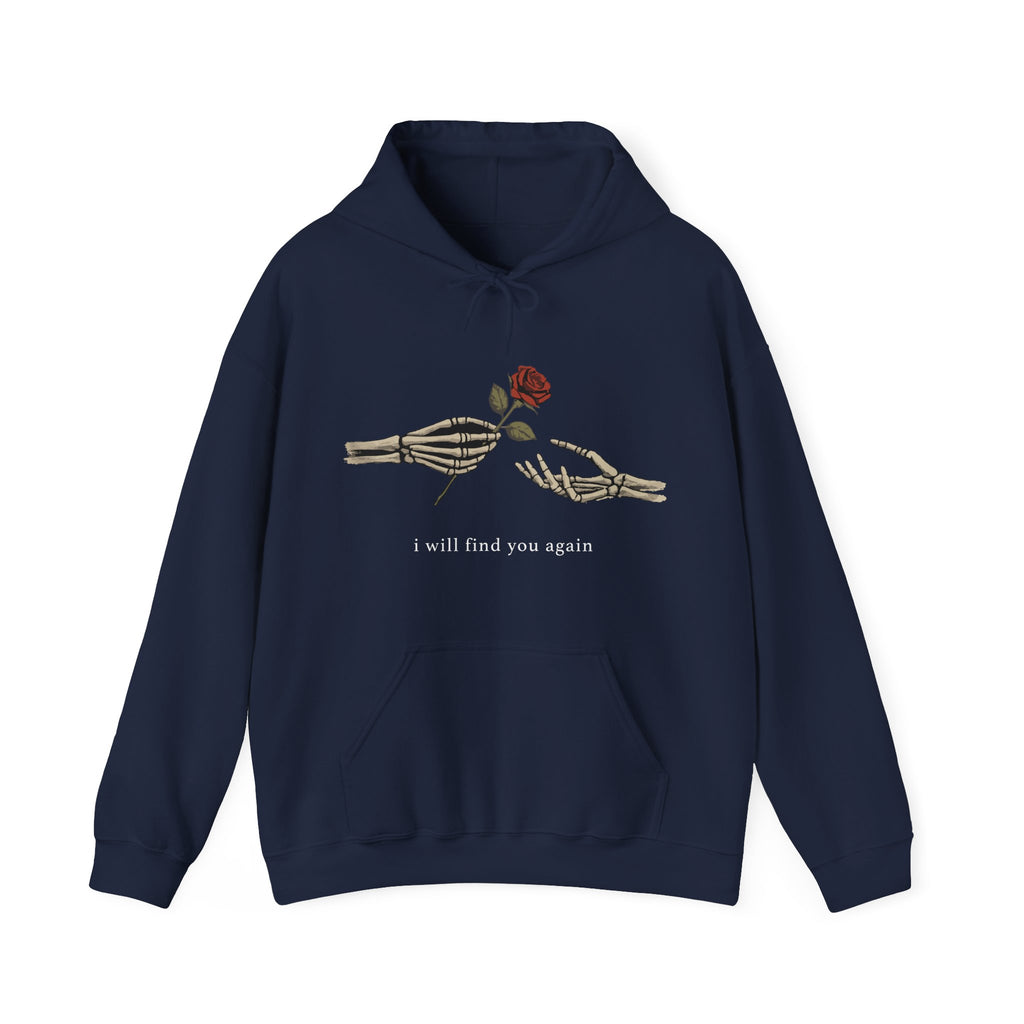 I Will Find You Again Hoodie