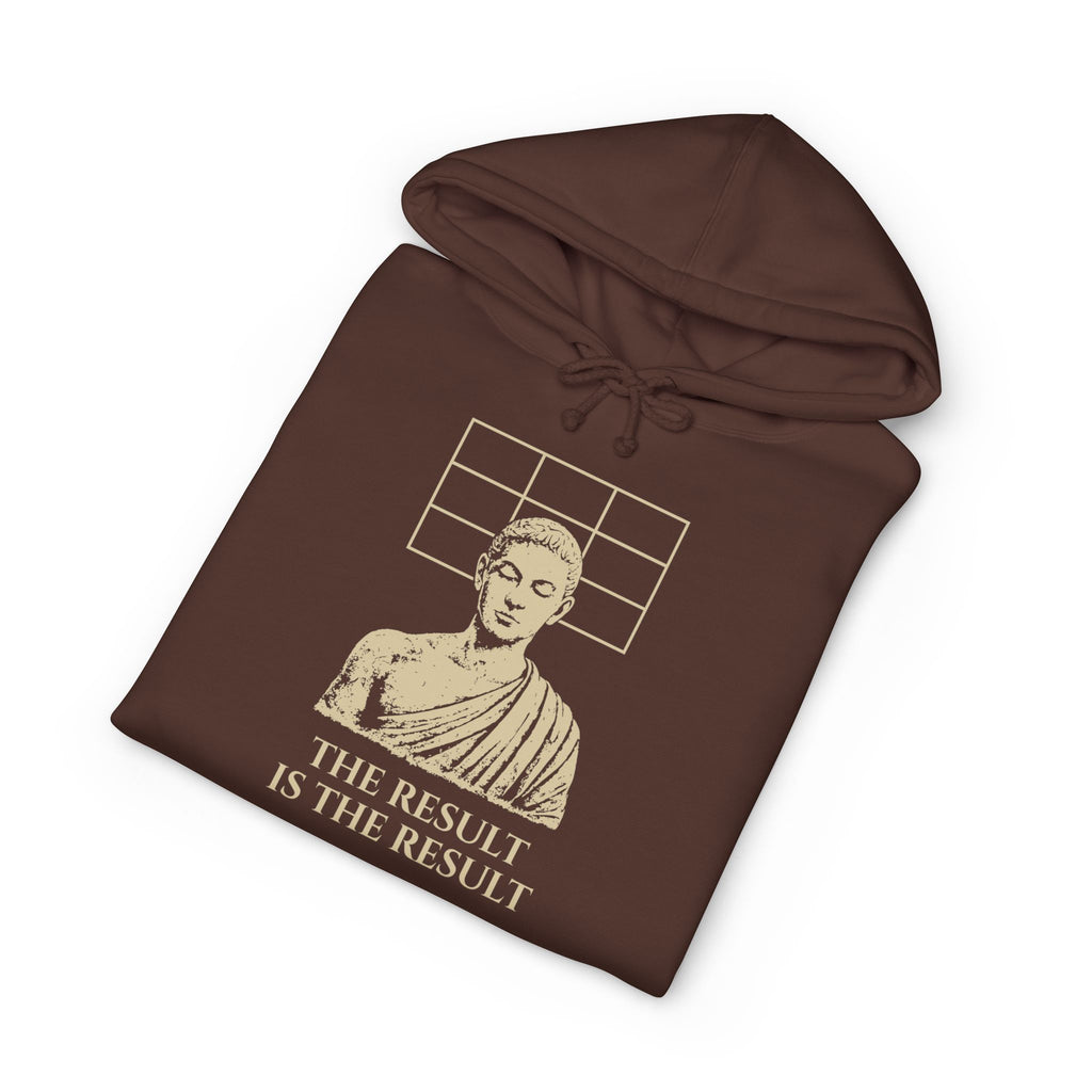 The Result Is The Result Hoodie