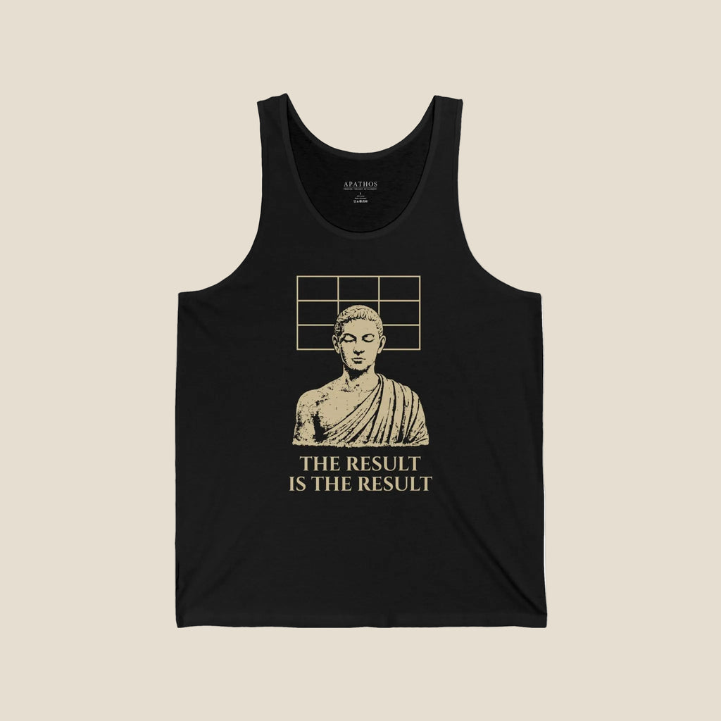 The Result Is The Result Tank Top