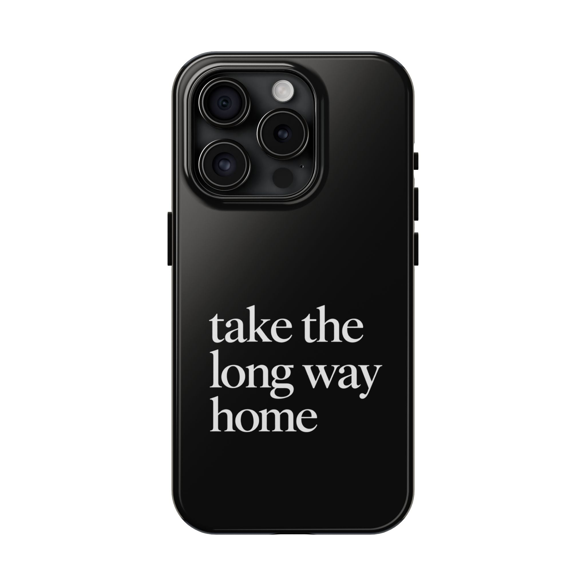 Take The Long Way Home Phone Case
