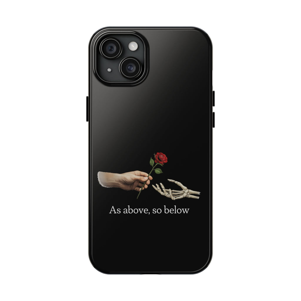 As Above, So Below Phone Cases