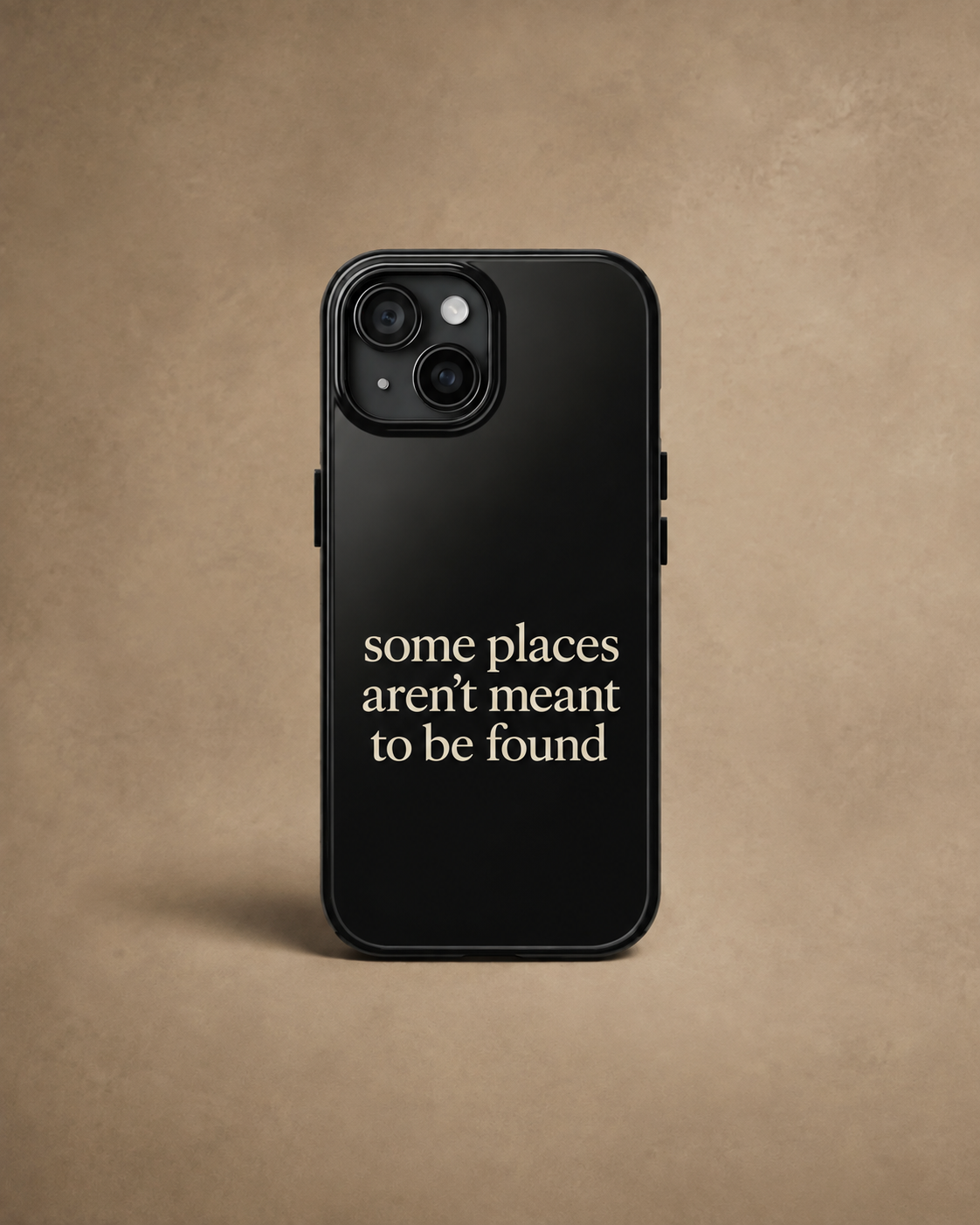 Some Places Aren't Meant To Be Found Phone Case