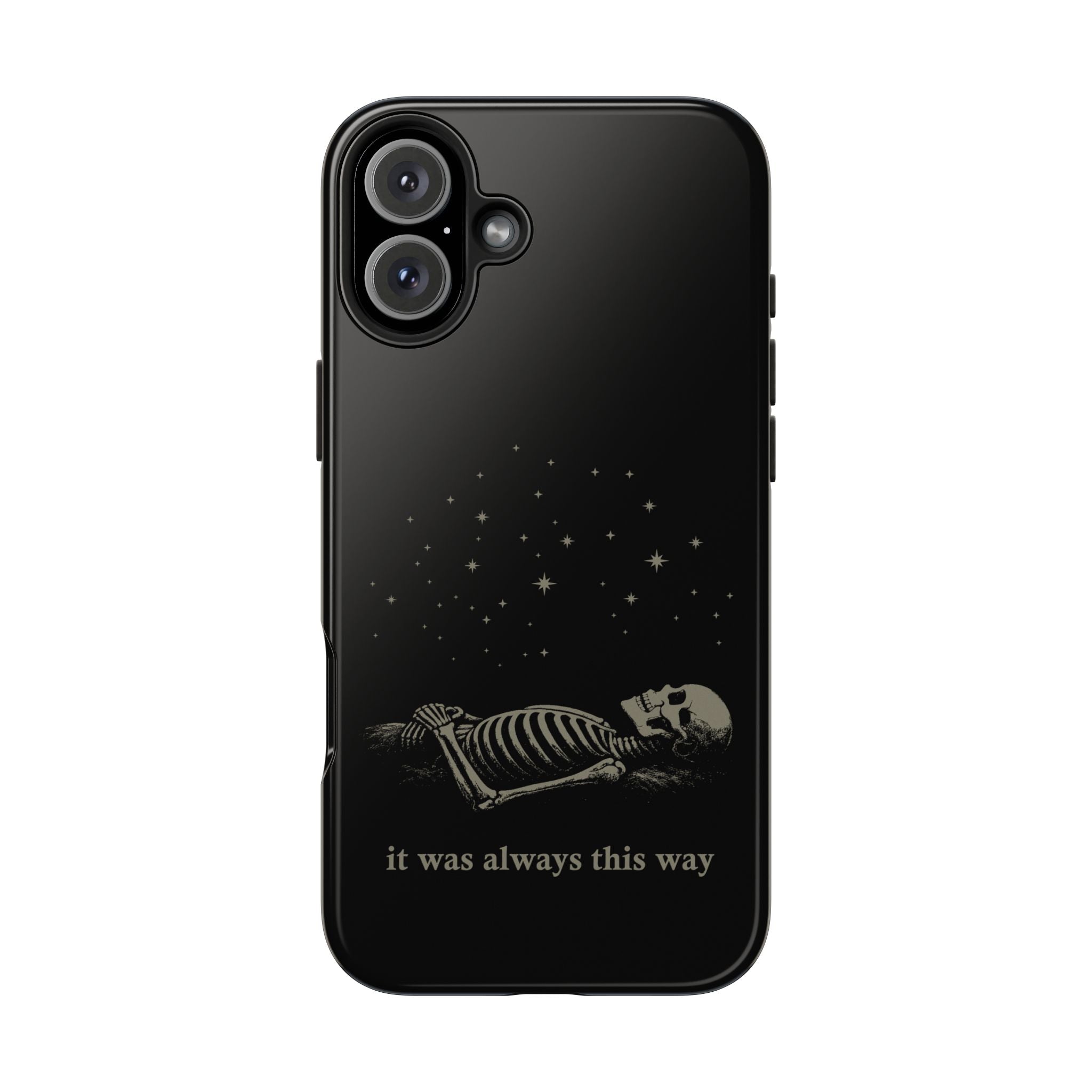 It Was Always This Way Tough Phone Cases