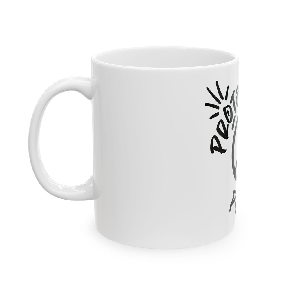 Protect Your Peace Mug