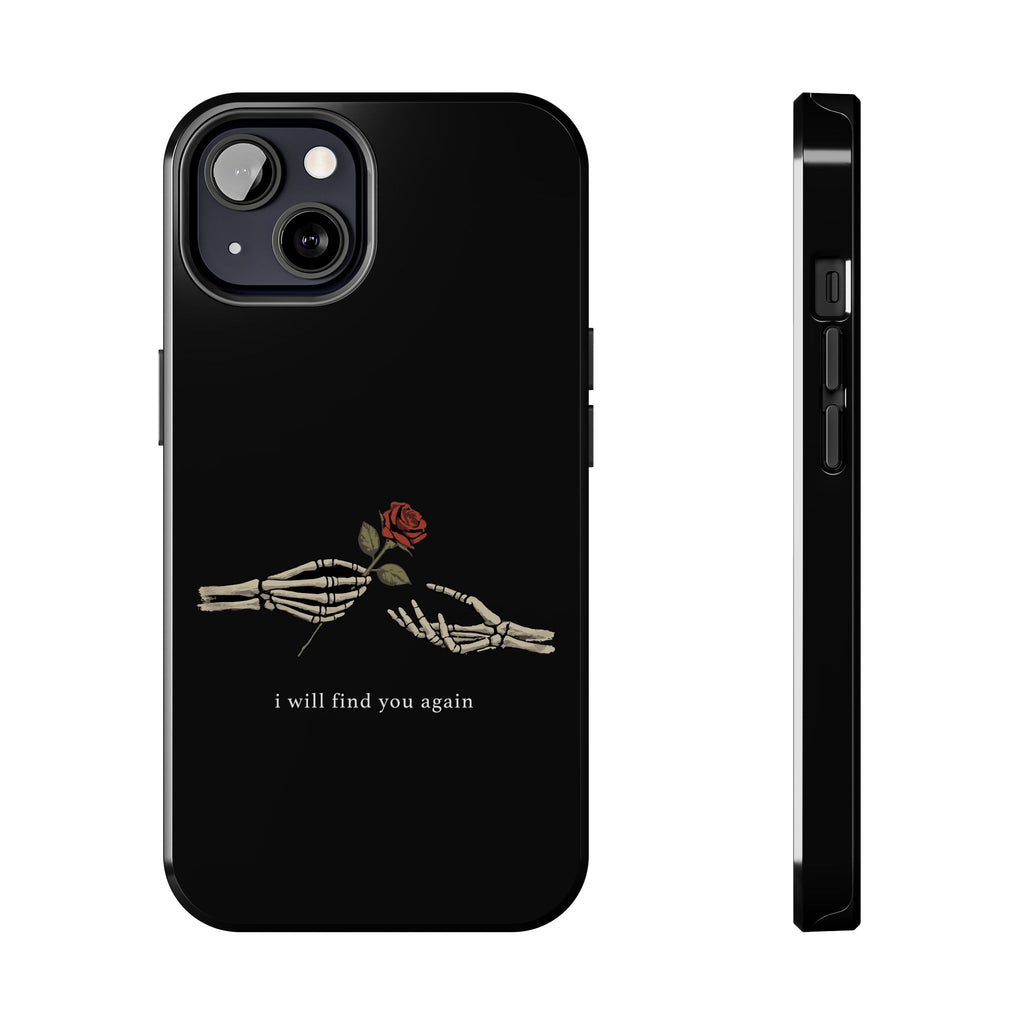 I Will Find You Again Phone Cases