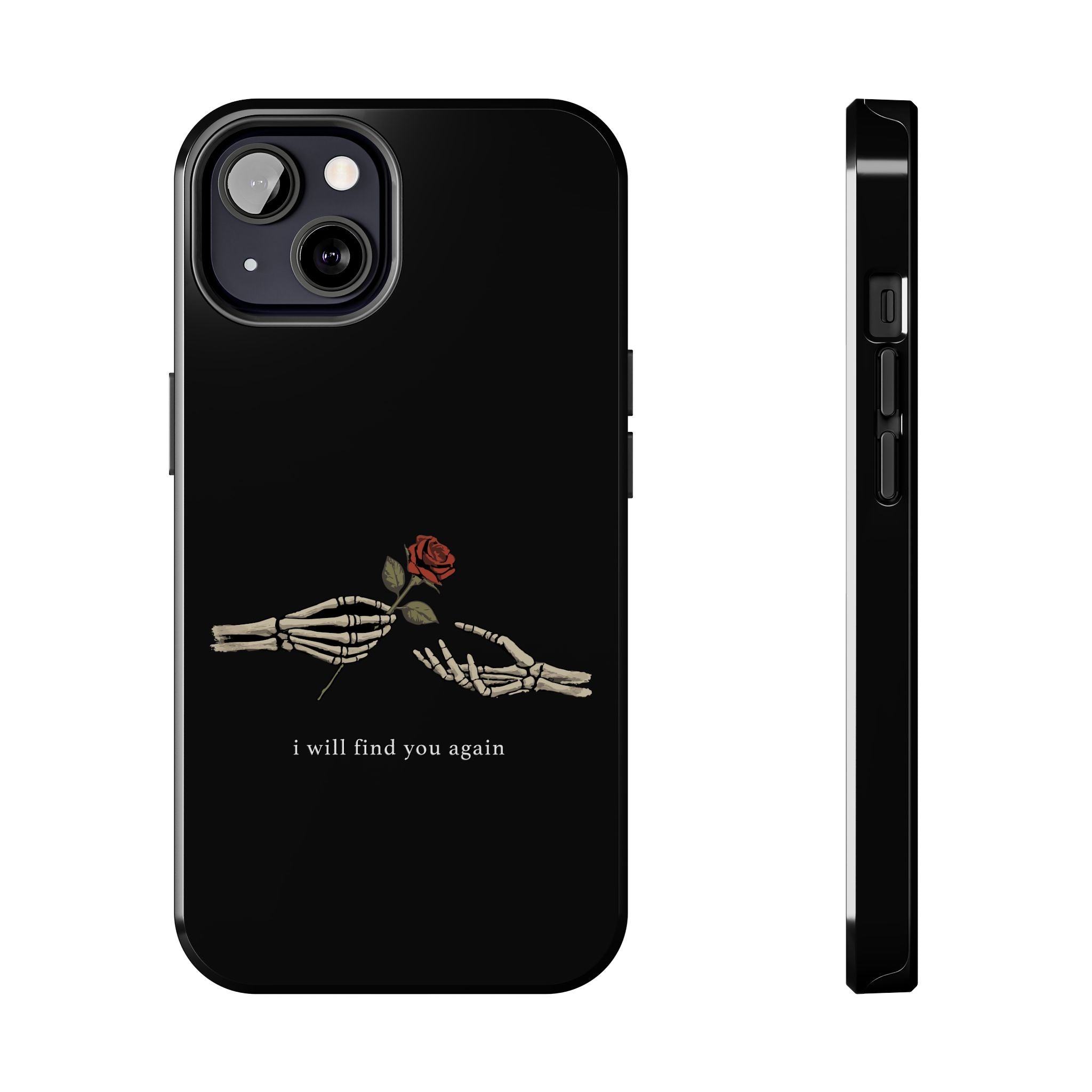 I Will Find You Again Phone Cases