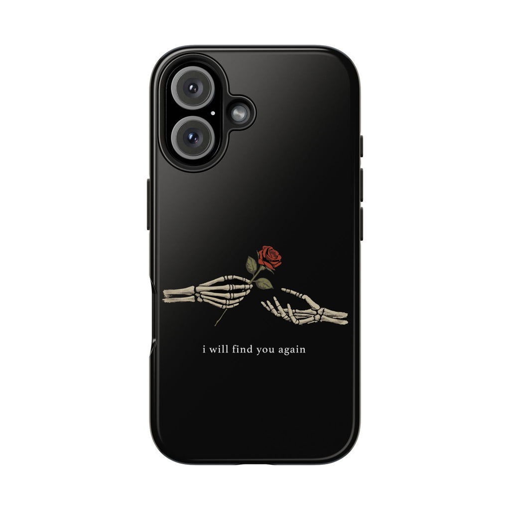 I Will Find You Again Phone Cases