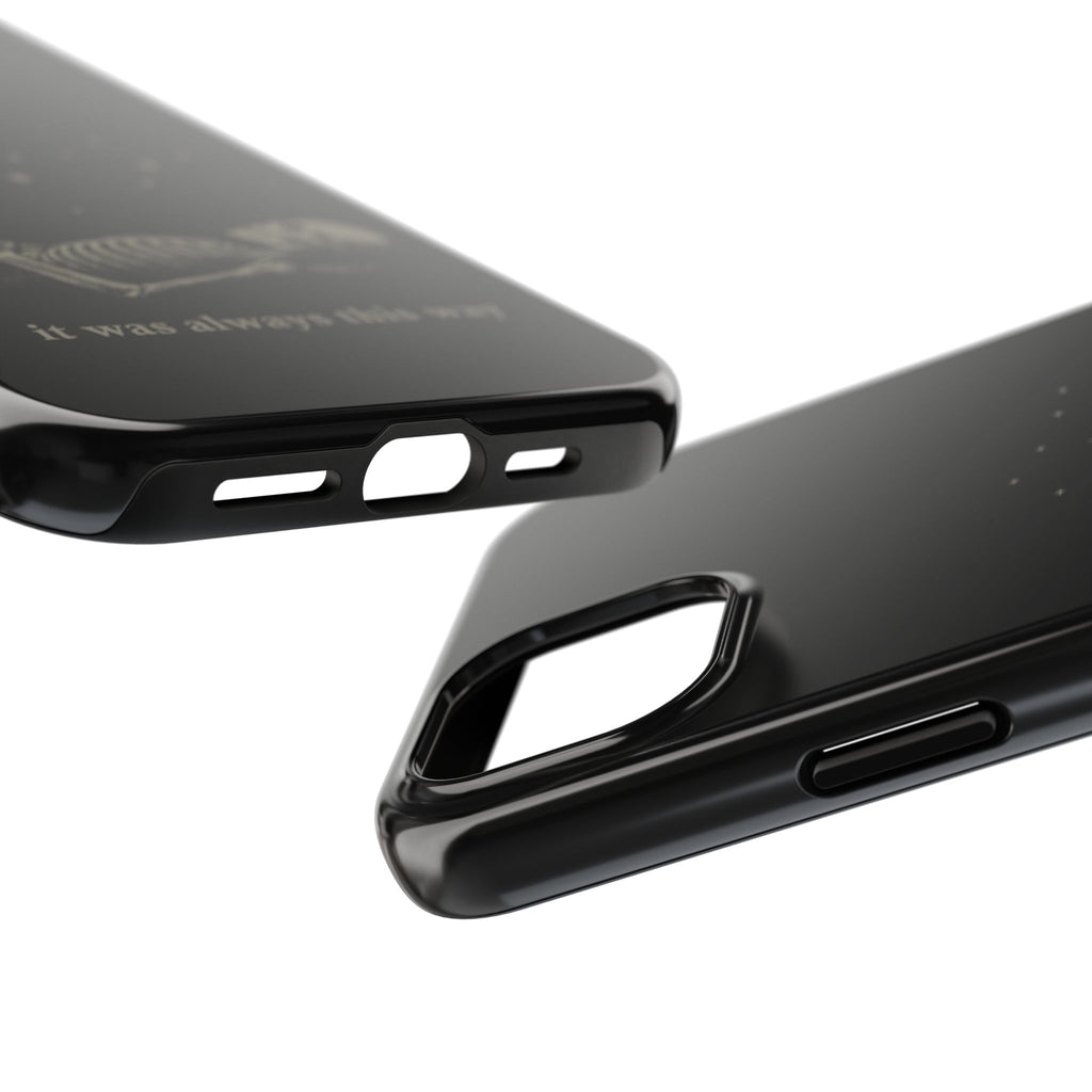 It Was Always This Way Tough Phone Cases