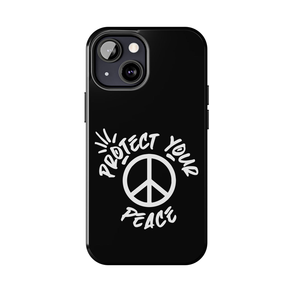 Protect Your Peace Tough Phone Cases
