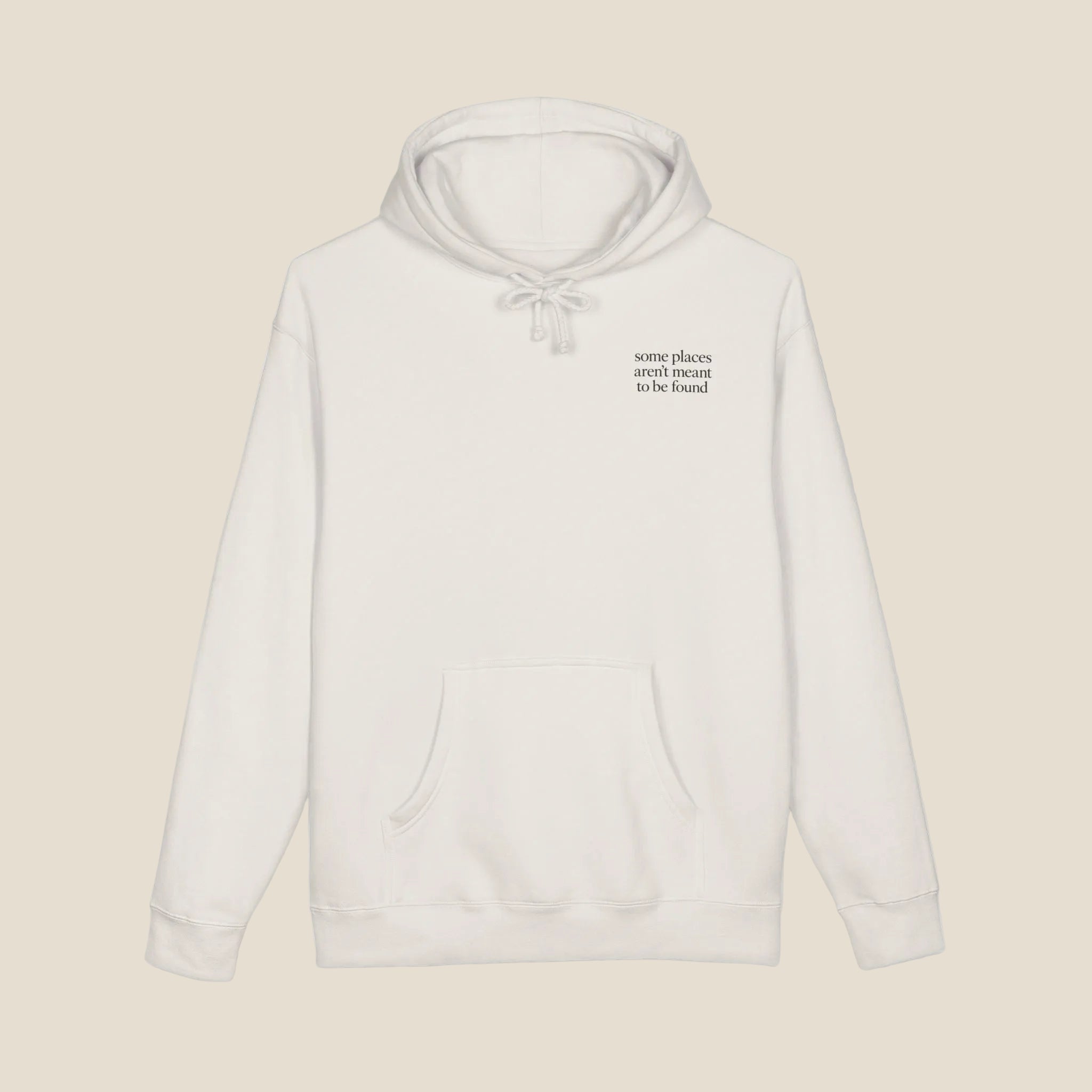 Some Places Aren't Meant To Be Found Hoodie