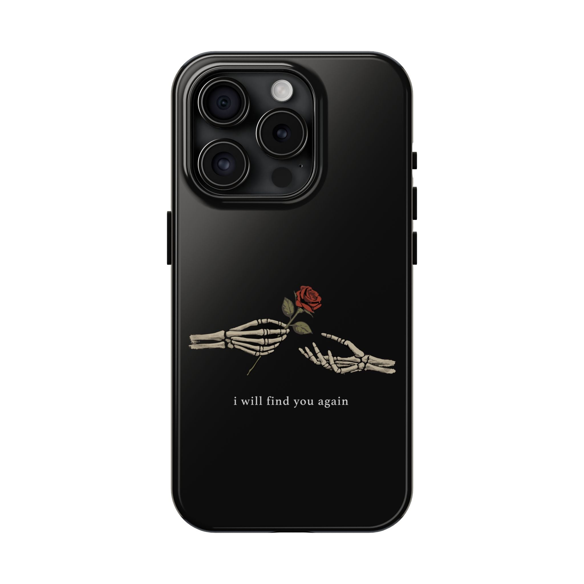 I Will Find You Again Phone Cases