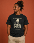 Before The Pills Organic Tee