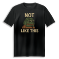 Not Like This